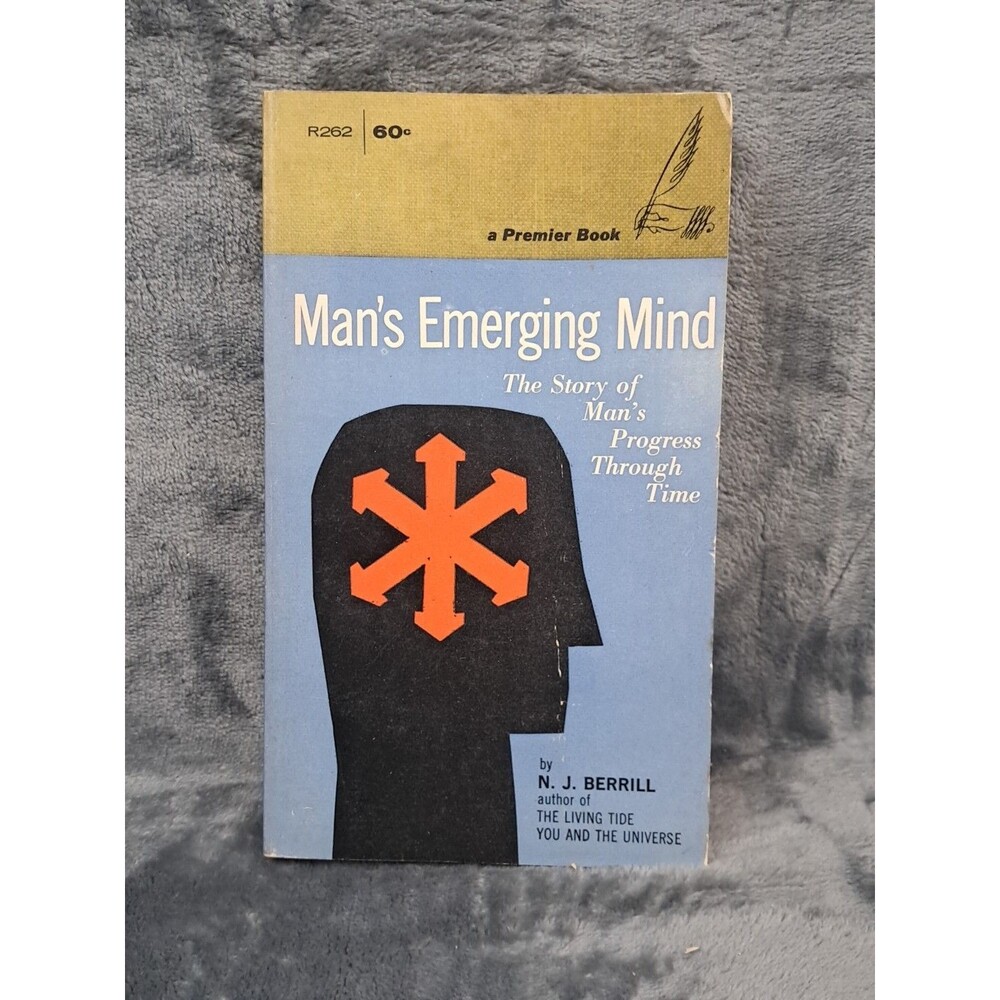 Man's Emerging Mind: The Story of Man's Progress Through Time. Berrill 1965